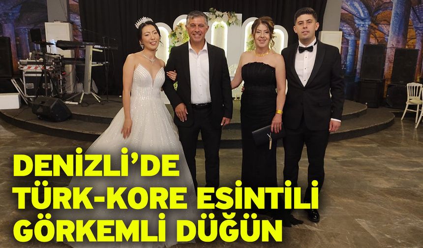 Denizli’de Türk-Kore esintili görkemli düğün