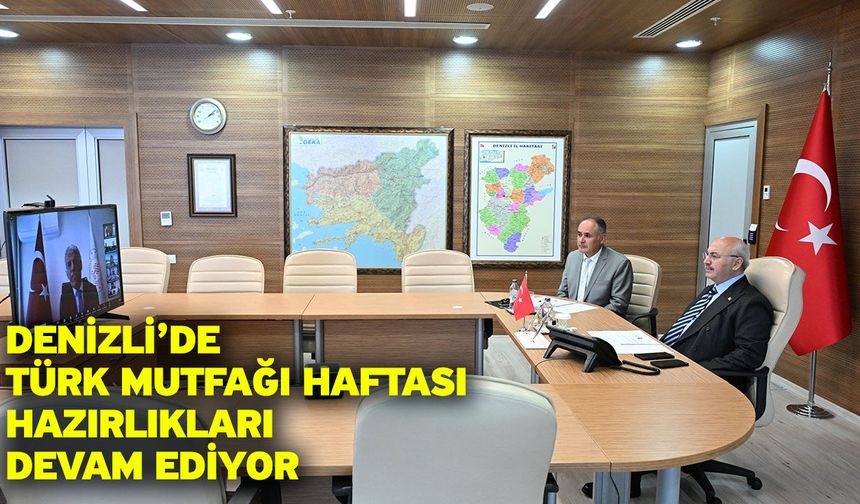 Denizli’de Türk Mutfağı Haftası hazırlıkları devam ediyor
