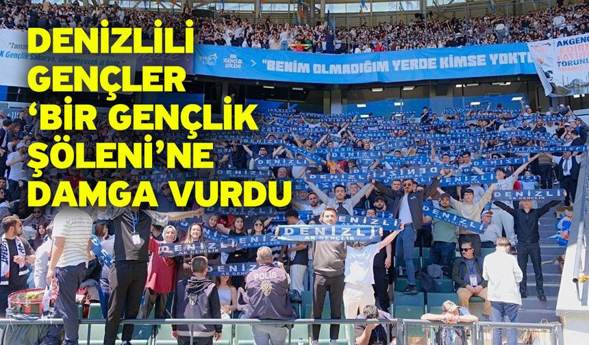 Denizlili gençler ‘Bir Gençlik Şöleni’ne damga vurdu