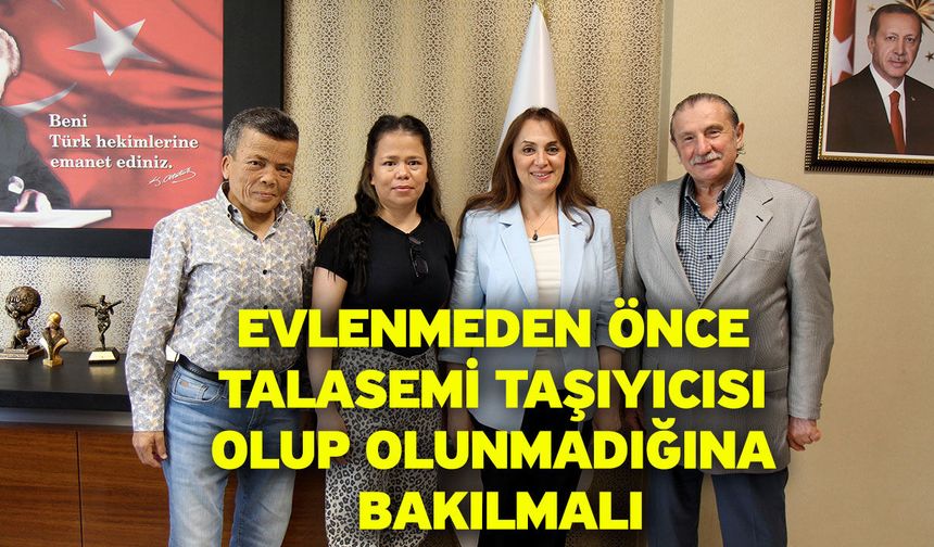 Evlenmeden önce talasemi taşıyıcısı olup olunmadığına bakılmalı