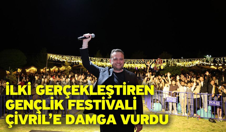 İlki Gerçekleştiren Gençlik Festivali Çivril’e Damga Vurdu