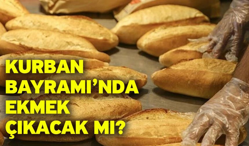 Kurban Bayramı’nda Ekmek Çıkacak Mı?
