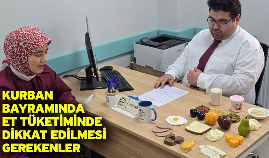 Kurban Bayramında et tüketiminde dikkat edilmesi gerekenler