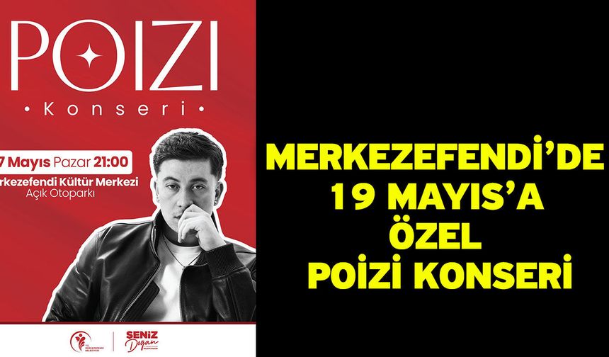 Merkezefendi’de 19 Mayıs’a Özel Poizi Konseri
