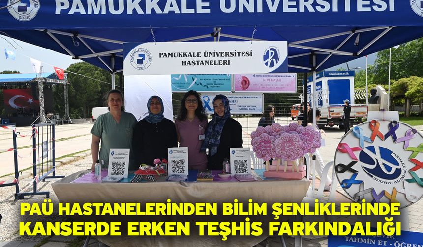 PAÜ Hastanelerinden Bilim Şenliklerinde Kanserde Erken Teşhis Farkındalığı