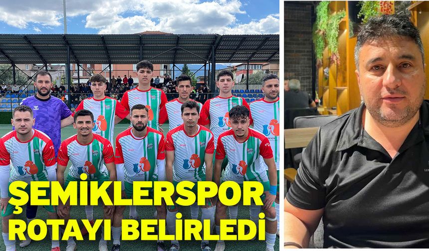Şemiklerspor rotayı belirledi