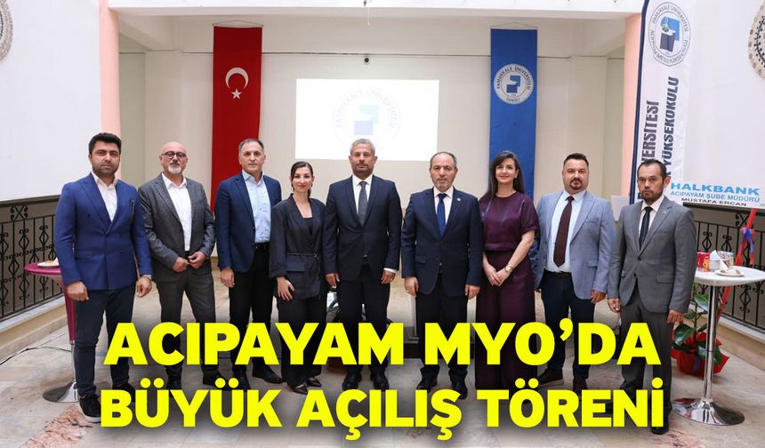 Acıpayam MYO’da Büyük Açılış Töreni