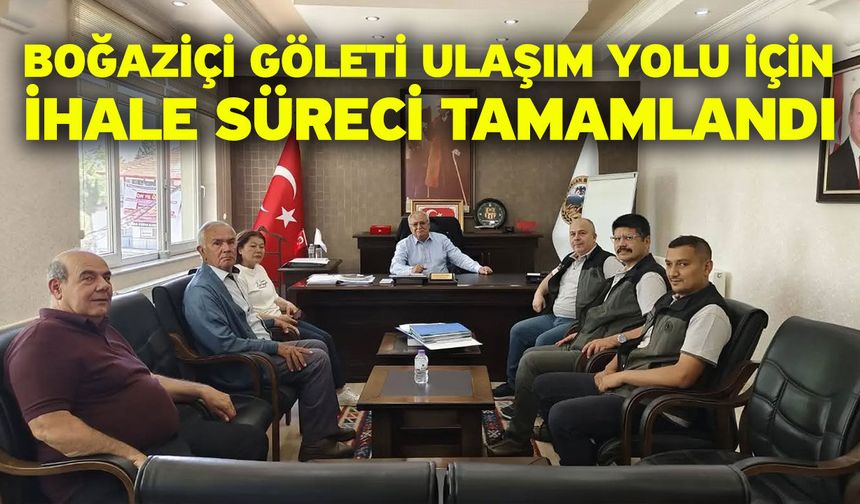 Boğaziçi Göleti Ulaşım Yolu İçin İhale Süreci Tamamlandı