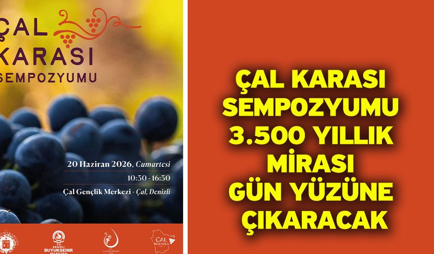 Büyükşehir desteğiyle Çal Karası’nın geleceği konuşulacak
