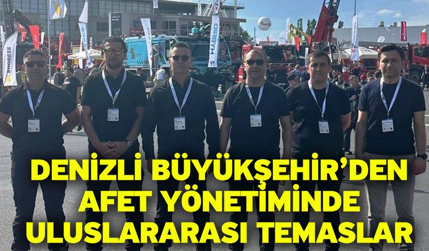 Denizli Büyükşehir Almanya’da dünyanın en büyük afet yönetimi fuarında