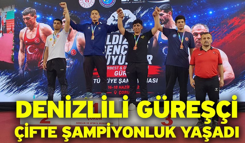 Denizlili güreşçi çifte şampiyonluk yaşadı