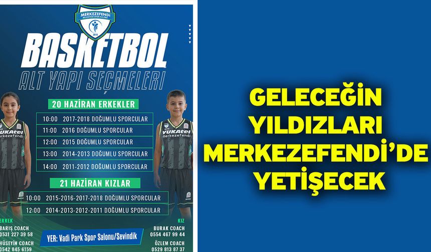 Geleceğin Yıldızları Merkezefendi’de Yetişecek