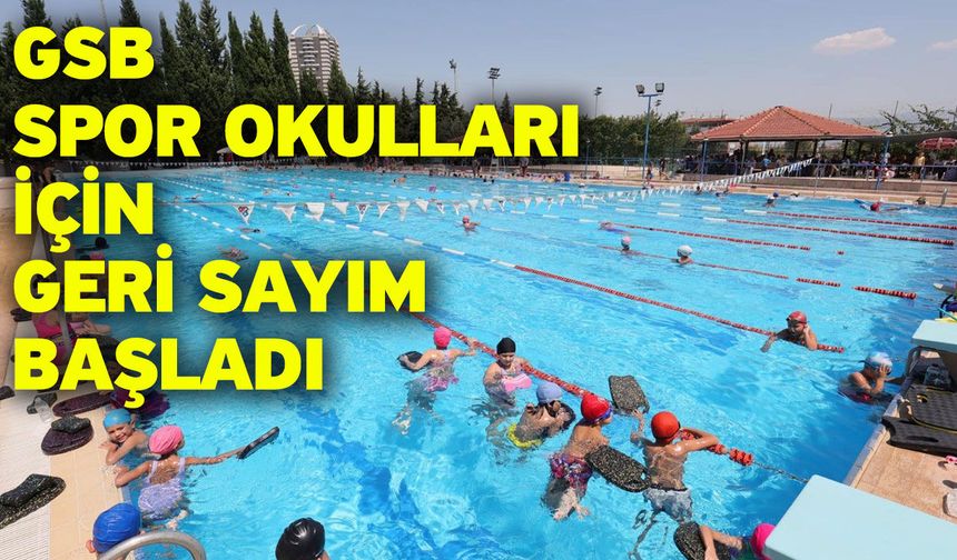 GSB Spor Okulları için geri sayım başladı