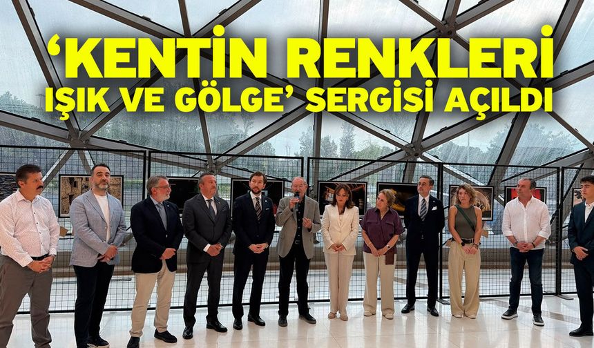 ‘Kentin Renkleri Işık Ve Gölge’ Sergisi Açıldı