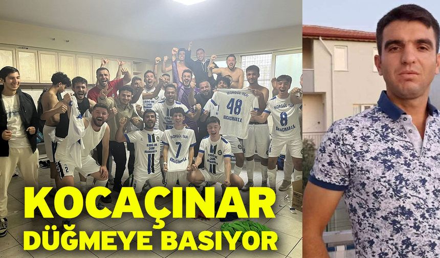 Kocaçınar düğmeye basıyor