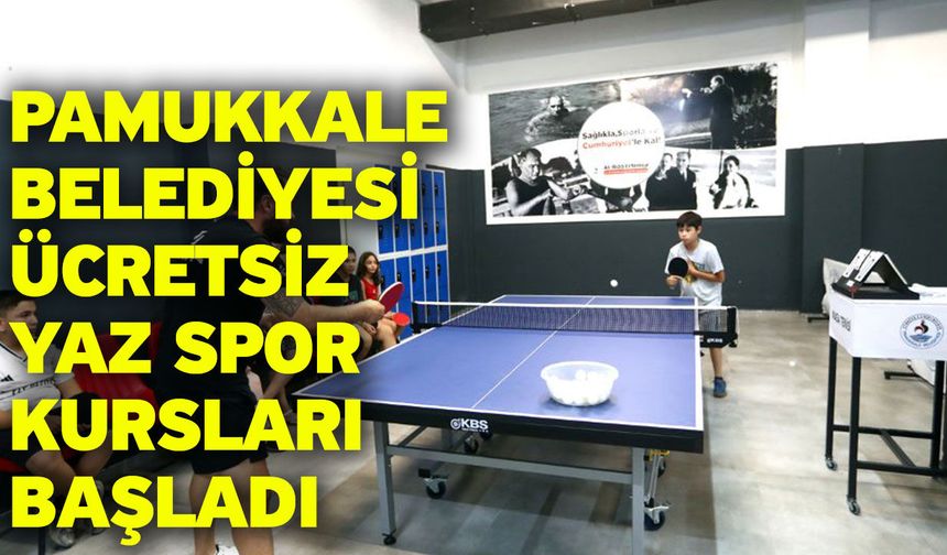 Pamukkale Belediyesi Ücretsiz Yaz Spor Kursları Başladı