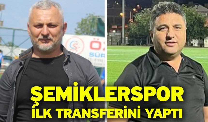 Şemiklerspor ilk transferini yaptı
