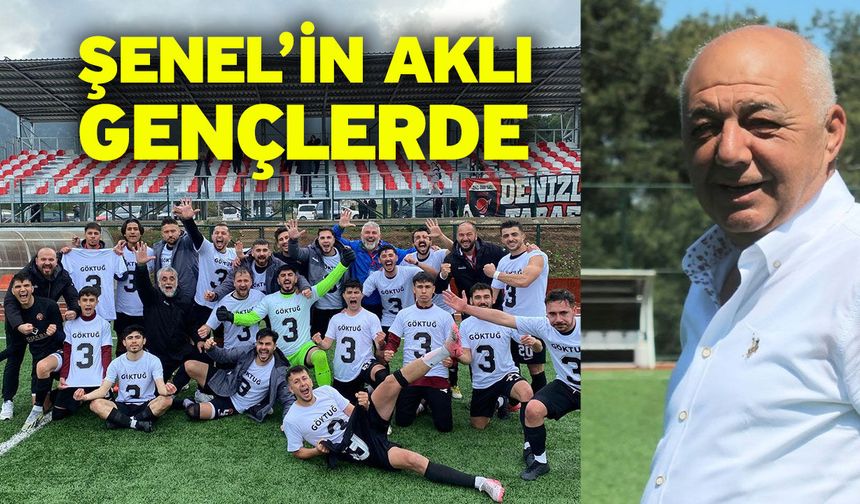 Şenel’in aklı gençlerde