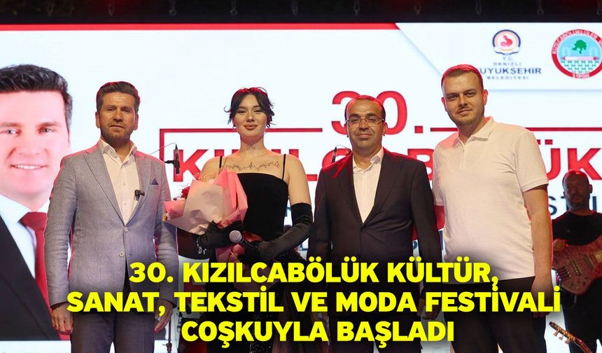 30. Kızılcabölük Kültür, Sanat, Tekstil ve Moda Festivali coşkuyla başladı