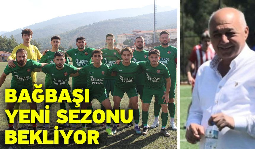 Bağbaşı yeni sezonu bekliyor