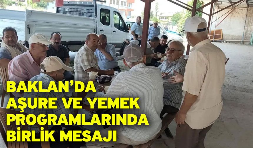 Baklan’da Aşure ve Yemek Programlarında Birlik Mesajı