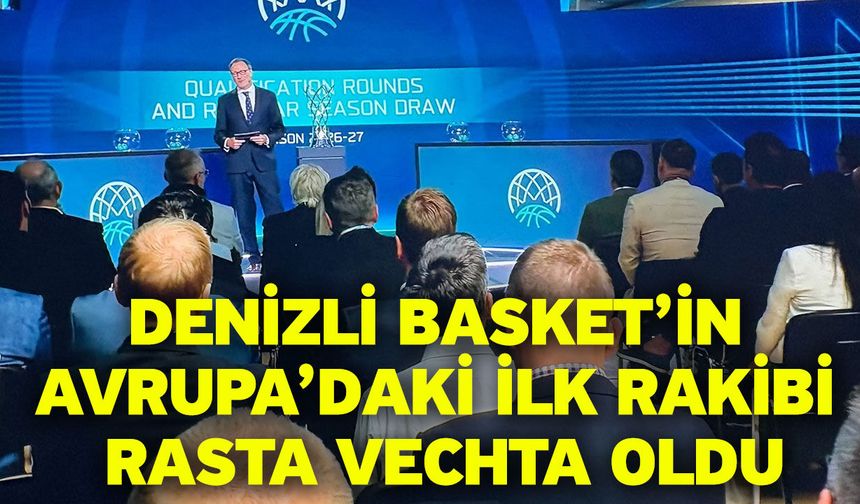 Denizli Basket’in Avrupa’daki ilk rakibi Rasta Vechta oldu