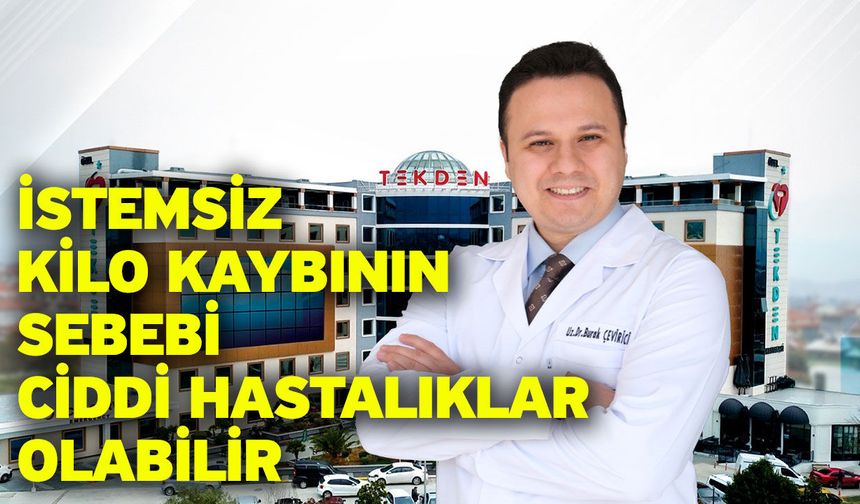 İstemsiz kilo kaybının sebebi ciddi hastalıklar olabilir