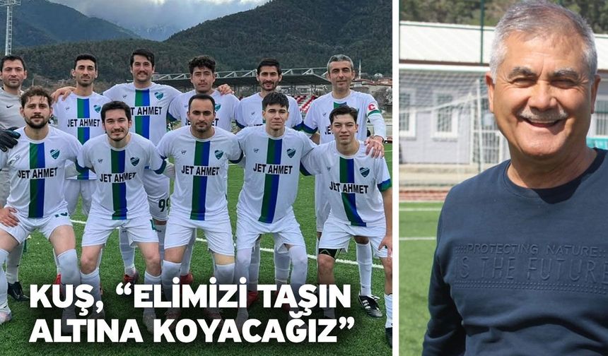 Kuş, “Elimizi taşın altına koyacağız”
