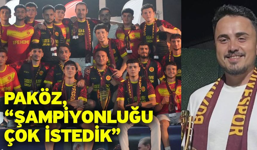 Paköz, “Şampiyonluğu çok istedik”