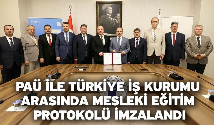 PAÜ ile Türkiye İş Kurumu Arasında Mesleki Eğitim Protokolü İmzalandı