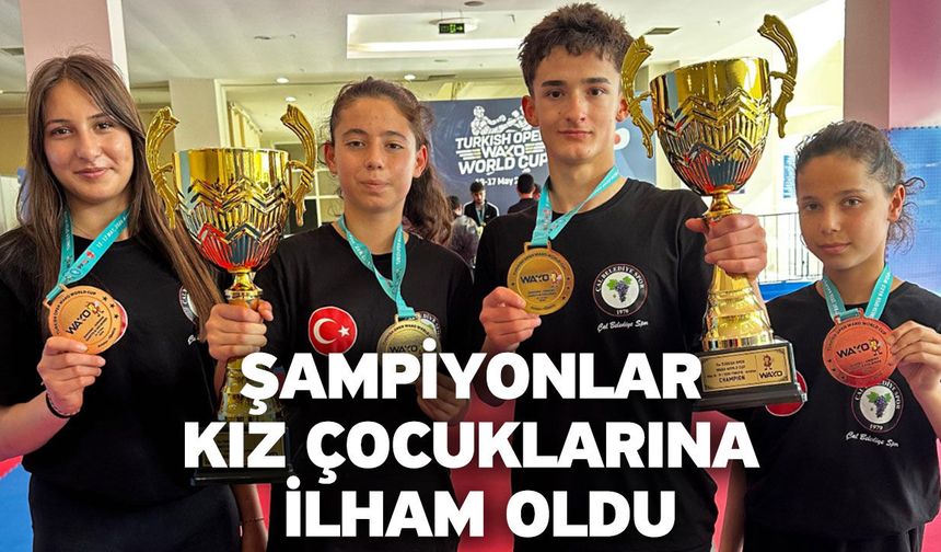 Şampiyonlar Kız Çocuklarına İlham Oldu