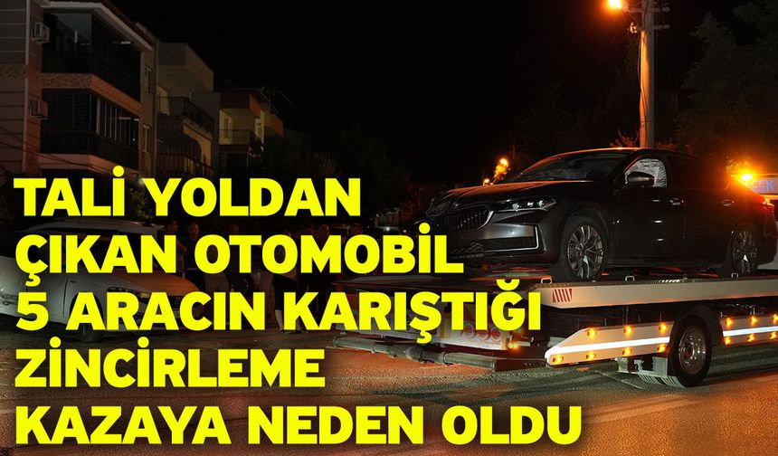 Tali yoldan çıkan otomobil 5 aracın karıştığı zincirleme kazaya neden oldu