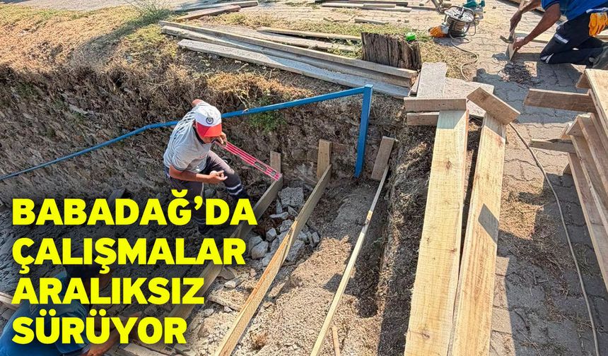 Babadağ’da Çalışmalar Aralıksız Sürüyor
