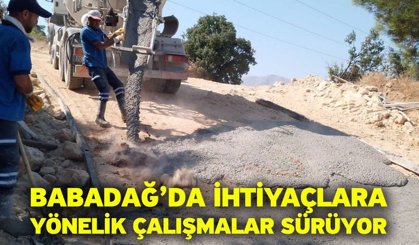 Babadağ’da ihtiyaçlara yönelik çalışmalar sürüyor