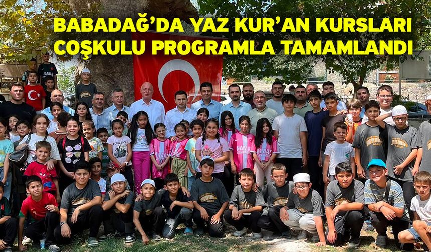 Babadağ’da Yaz Kur’an Kursları Coşkulu Programla Tamamlandı