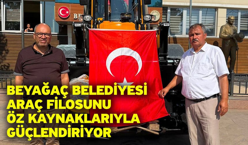Beyağaç Belediyesi araç filosunu öz kaynaklarıyla güçlendiriyor