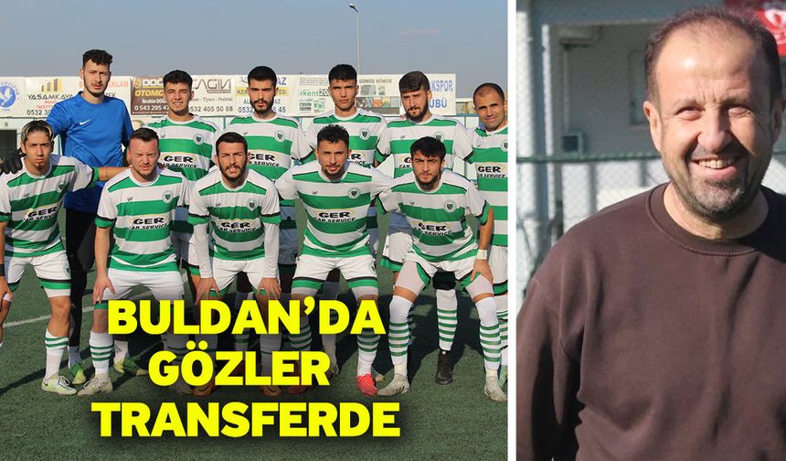 Buldan’da gözler transferde