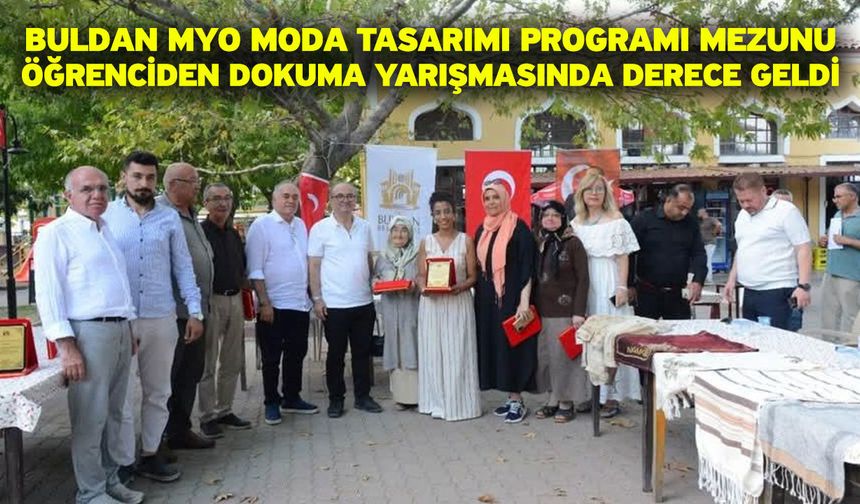 Buldan MYO Moda Tasarımı Programı Mezunu Öğrenciden Dokuma Yarışmasında Derece Geldi