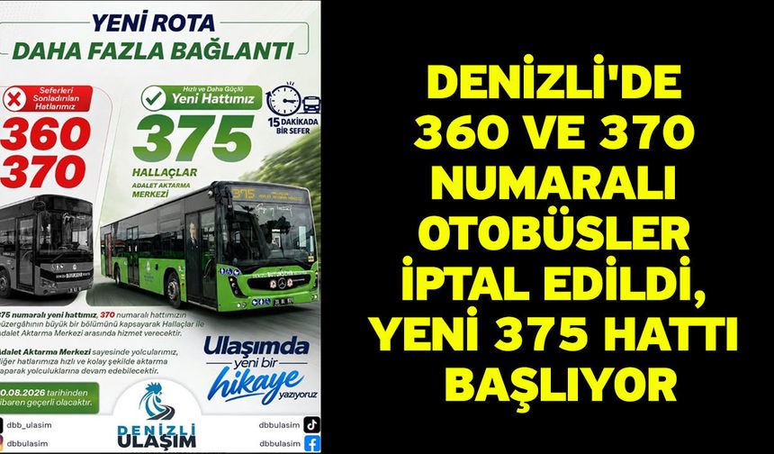 Denizli'de 360 ve 370 numaralı otobüsler iptal edildi, yeni 375 hattı başlıyor