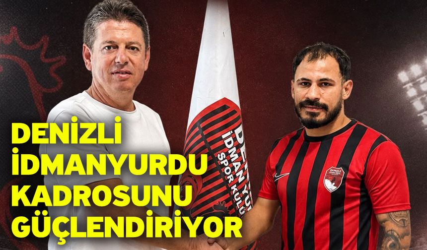 Denizli İdmanyurdu kadrosunu güçlendiriyor