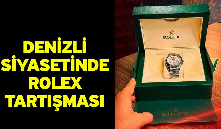 Denizli siyasetinde Rolex tartışması
