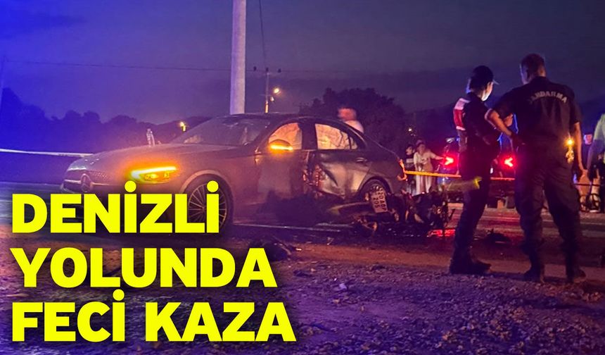 Denizli yolunda feci kaza