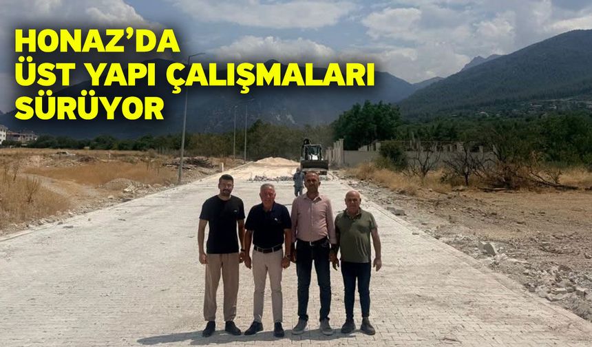 Honaz’da üst yapı çalışmaları sürüyor