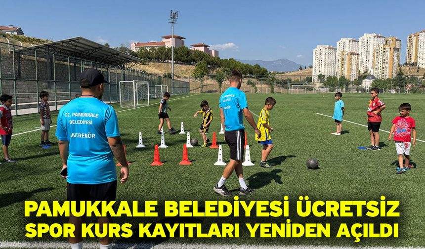 Pamukkale Belediyesi Ücretsiz Spor Kurs Kayıtları Yeniden Açıldı
