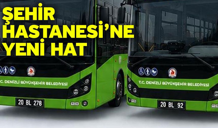 Şehir Hastanesi’ne Yeni Hat