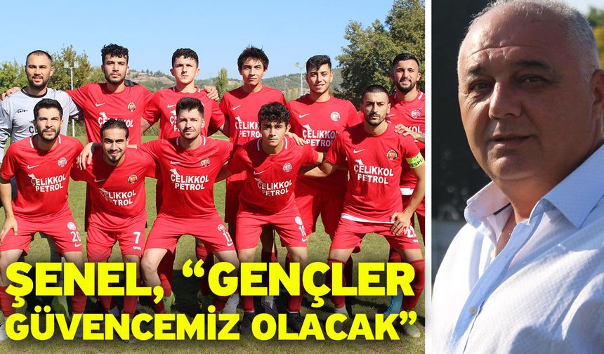 Şenel, “Gençler güvencemiz olacak”