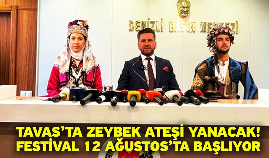 Tavas’ta Zeybek Ateşi Yanacak! Festival 12 Ağustos’ta Başlıyor