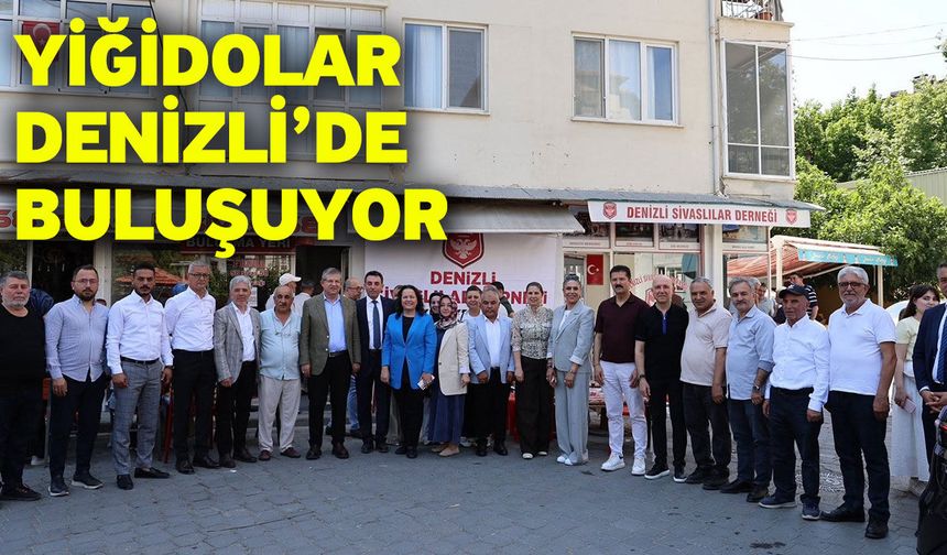 Yiğidolar Denizli’de buluşuyor