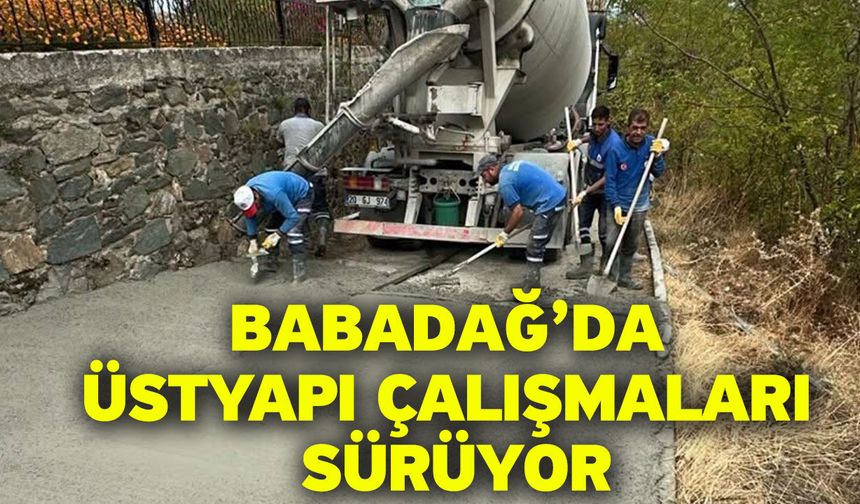 Babadağ’da üstyapı çalışmaları sürüyor