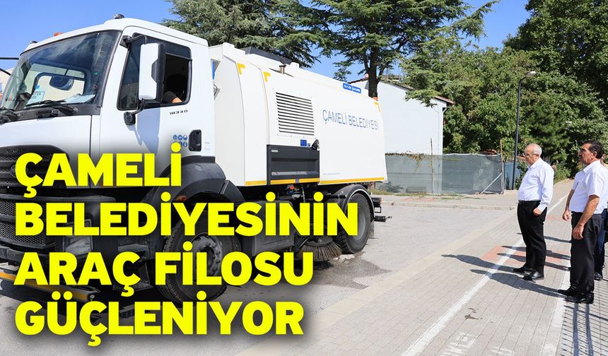 Çameli Belediyesinin araç filosu güçleniyor